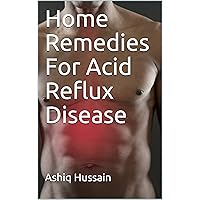Home Remedies For Acid Reflux Disease