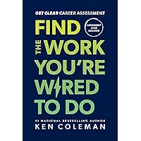 Get Clear Career Assessment: Find the Work You're Wired to Do Get Clear Career Assessment: Find the Work You're Wired to Do Hardcover Kindle