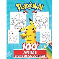 Livre de coloriage Anime: Coloriages sympas pour les enfants de 2 à 4 ans, 5 à 7 ans, 8 à 12 ans, +100 dessins anti-stress pour les enfants, activités créatives pour les enfants (French Edition)