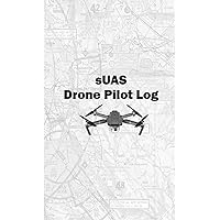 sUAS Drone Pilot Log