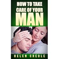 How To Take Care of Your Man How To Take Care of Your Man Paperback