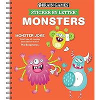 Brain Games - Sticker by Letter: Monsters (Sticker Puzzles - Kids Activity Book) Brain Games - Sticker by Letter: Monsters (Sticker Puzzles - Kids Activity Book) Spiral-bound