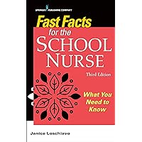 Fast Facts for the School Nurse: What You Need to Know Fast Facts for the School Nurse: What You Need to Know Paperback Kindle