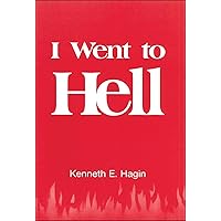 I Went to Hell I Went to Hell Paperback Kindle Hardcover