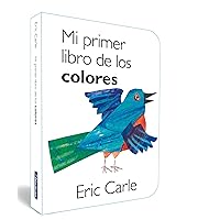 Mi primer libro de los colores (Colección Eric Carle) Mi primer libro de los colores (Colección Eric Carle) Board book