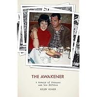 The Awakener: A Memoir of Kerouac and the Fifties The Awakener: A Memoir of Kerouac and the Fifties Paperback Kindle