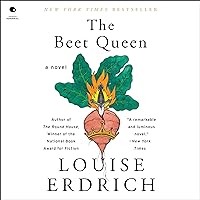 The Beet Queen: A Novel The Beet Queen: A Novel Audible Audiobook Paperback Kindle Hardcover Mass Market Paperback Audio CD