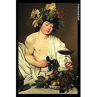 Caravaggio: Bacchus. Einzigartiges Notizbuch für Kunstliebhaber (German Edition)