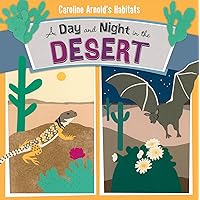A Day and Night in the Desert (Habitats) (Caroline Arnold's Habitats) A Day and Night in the Desert (Habitats) (Caroline Arnold's Habitats) Paperback Kindle Library Binding