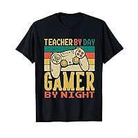 Teacher By Day Gamer By Night Funny Meme For Gamer Teacher T-Shirt