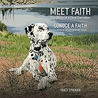 Meet Faith: The Story of a Deaf Dalmatian
