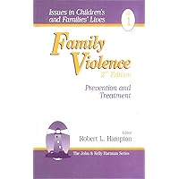 Family Violence: Prevention and Treatment (Issues in Children′s and Families′ Lives Book 1) Family Violence: Prevention and Treatment (Issues in Children′s and Families′ Lives Book 1) Kindle Hardcover Paperback