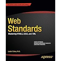 Web Standards: Mastering HTML5, CSS3, and XML (Expert's Voice in Web Development) Web Standards: Mastering HTML5, CSS3, and XML (Expert's Voice in Web Development) Paperback