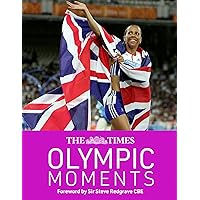The Times Olympic Moments The Times Olympic Moments Kindle Hardcover