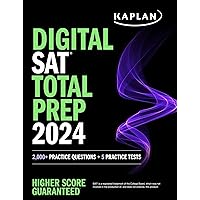 Digital SAT Total Prep 2024 with 2 Full Length Practice Tests, 1,000+ Practice Questions, and End of Chapter Quizzes (Kaplan Test Prep) Digital SAT Total Prep 2024 with 2 Full Length Practice Tests, 1,000+ Practice Questions, and End of Chapter Quizzes (Kaplan Test Prep) Paperback