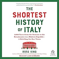 The Shortest History of Italy: 3,000 Years from the Romans to the Renaissance to a Modern Republic―A Retelling for Our Times The Shortest History of Italy: 3,000 Years from the Romans to the Renaissance to a Modern Republic―A Retelling for Our Times Paperback Kindle Audible Audiobook Audio CD