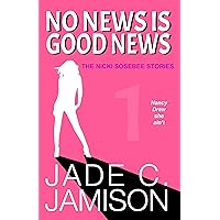 No News is Good News (Nicki Sosebee Book 1) No News is Good News (Nicki Sosebee Book 1) Kindle Audible Audiobook Paperback