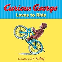 Curious George Loves to Ride Curious George Loves to Ride Board book Kindle Hardcover