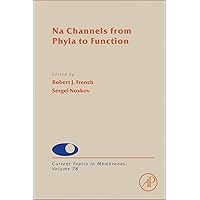 Na Channels from Phyla to Function (ISSN Book 78) Na Channels from Phyla to Function (ISSN Book 78) eTextbook Hardcover