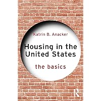 Housing in the United States (The Basics) Housing in the United States (The Basics) Paperback Kindle Hardcover