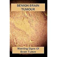 Benign Brain Tumour: Warning Signs Of Brain Tumor: