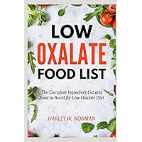 LOW-OXALATE FOOD LIST: The Complete Ingredient list and Food to Avoid for Low-Oxalate Diet