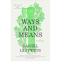 Ways and Means: A Novel Ways and Means: A Novel Hardcover Audible Audiobook Kindle
