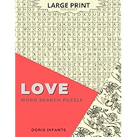 WORD SEARCH FOR ADULTS LARGE PRINT- LOVE- 8,5 X 11 IN: for your favorite person, so you can enjoy solving the game