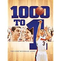 1000 To 1: The Cory Weissman Story