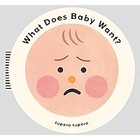What Does Baby Want? What Does Baby Want? Board book