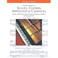 The Basic Book of Scales, Chords, Arpeggios & Cadences: Includes All the Major, Minor (Natural, Harmonic, Melodic) & Chromatic Scales The Basic Book of Scales, Chords, Arpeggios & Cadences: Includes All the Major, Minor (Natural, Harmonic, Melodic) & Chromatic Scales Paperback Kindle