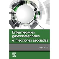 Enfermedades gastrointestinales e infecciones asociadas (Spanish Edition) Enfermedades gastrointestinales e infecciones asociadas (Spanish Edition) Kindle Paperback