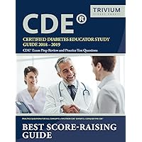 Certified Diabetes Educator Study Guide 2018-2019: Cde Exam Prep Review and Practice Test Questions