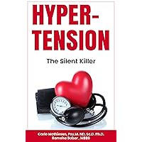HYPERTENSION: The Silent Killer HYPERTENSION: The Silent Killer Kindle Paperback
