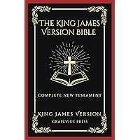 The King James Version Bible (With Index for Easy Navigation): Complete New Testament (KJV) (Grapevine Press) The King James Version Bible (With Index for Easy Navigation): Complete New Testament (KJV) (Grapevine Press) Kindle Paperback Hardcover