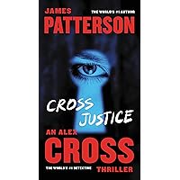 Cross Justice (Alex Cross Book 23) Cross Justice (Alex Cross Book 23) Kindle Audible Audiobook Mass Market Paperback Paperback Hardcover Audio CD