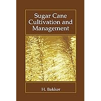 Sugar Cane Cultivation and Management Sugar Cane Cultivation and Management Paperback Hardcover