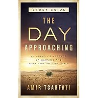 The Day Approaching Study Guide The Day Approaching Study Guide Paperback Kindle