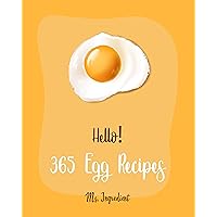 Hello! 365 Egg Recipes: Best Egg Cookbook Ever For Beginners [Omelet Cookbook, Frittata Recipe, Quiche Recipe, Souffle Recipe Book, Brunch Recipe Books, ... Salad Recipes, Deviled Egg Recipe] [Book 1] Hello! 365 Egg Recipes: Best Egg Cookbook Ever For Beginners [Omelet Cookbook, Frittata Recipe, Quiche Recipe, Souffle Recipe Book, Brunch Recipe Books, ... Salad Recipes, Deviled Egg Recipe] [Book 1] Kindle Paperback
