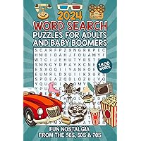 2024 Word Search Puzzles For Adults And Baby Boomers: Unforgettable Moments Fun Nostalgia Word find Puzzle Books From The 50s,60s and 70s 2024 Word Search Puzzles For Adults And Baby Boomers: Unforgettable Moments Fun Nostalgia Word find Puzzle Books From The 50s,60s and 70s Paperback