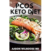 PCOS KETO DIET: The Comprehensive Guide to Fuss-Free Recipes for Busy People on the Keto Diet PCOS KETO DIET: The Comprehensive Guide to Fuss-Free Recipes for Busy People on the Keto Diet Kindle Paperback