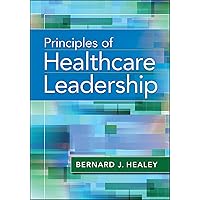 Principles of Healthcare Leadership (Aupha/Hap Book) Principles of Healthcare Leadership (Aupha/Hap Book) Hardcover eTextbook