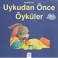 Bebekler için Uykudan Önce Öyküler: Bebek Öyküleri 1+ (Turkish Edition)