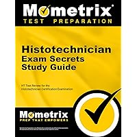 Histotechnician Exam Secrets Study Guide: HT Test Review for the Histotechnician Certification Examination (Mometrix Secrets Study Guides) Histotechnician Exam Secrets Study Guide: HT Test Review for the Histotechnician Certification Examination (Mometrix Secrets Study Guides) Paperback