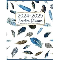 2024-2025 Teacher Planner: Weekly And Monthly Class Organizer July 2024-June 2025 Academic Year | Lesson Plan Grade and Record Book (Pretty Feathers Design)