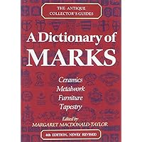A Dictionary Of Marks (Antique Collector's Guides) A Dictionary Of Marks (Antique Collector's Guides) Paperback