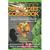 Renal Diet Cookbook: Food Recipes for Kidney Disease and Dialysis Renal Diet Cookbook: Food Recipes for Kidney Disease and Dialysis Paperback