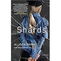 Shards: A Young Vice Cop Investigates Her Darkest Case of Meth Addiction―Her Own Shards: A Young Vice Cop Investigates Her Darkest Case of Meth Addiction―Her Own Paperback Kindle Hardcover