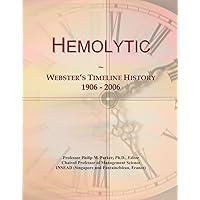 Hemolytic: Webster's Timeline History, 1906 - 2006