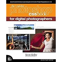 The Adobe Photoshop CS5 Book for Digital Photographers (Voices That Matter) The Adobe Photoshop CS5 Book for Digital Photographers (Voices That Matter) Paperback